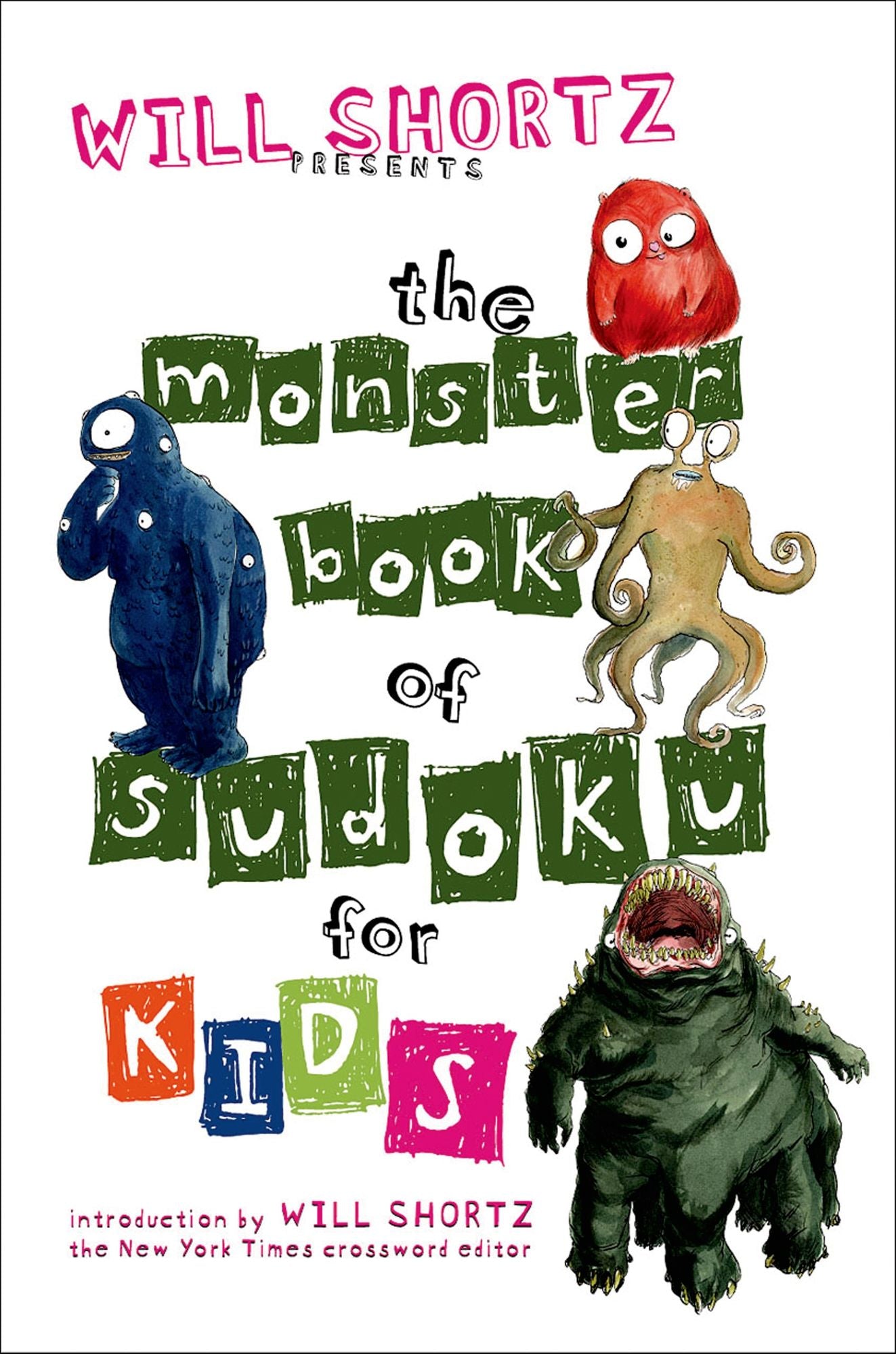 Will Shortz Presents: The Monster Book of Sudoku for Kids