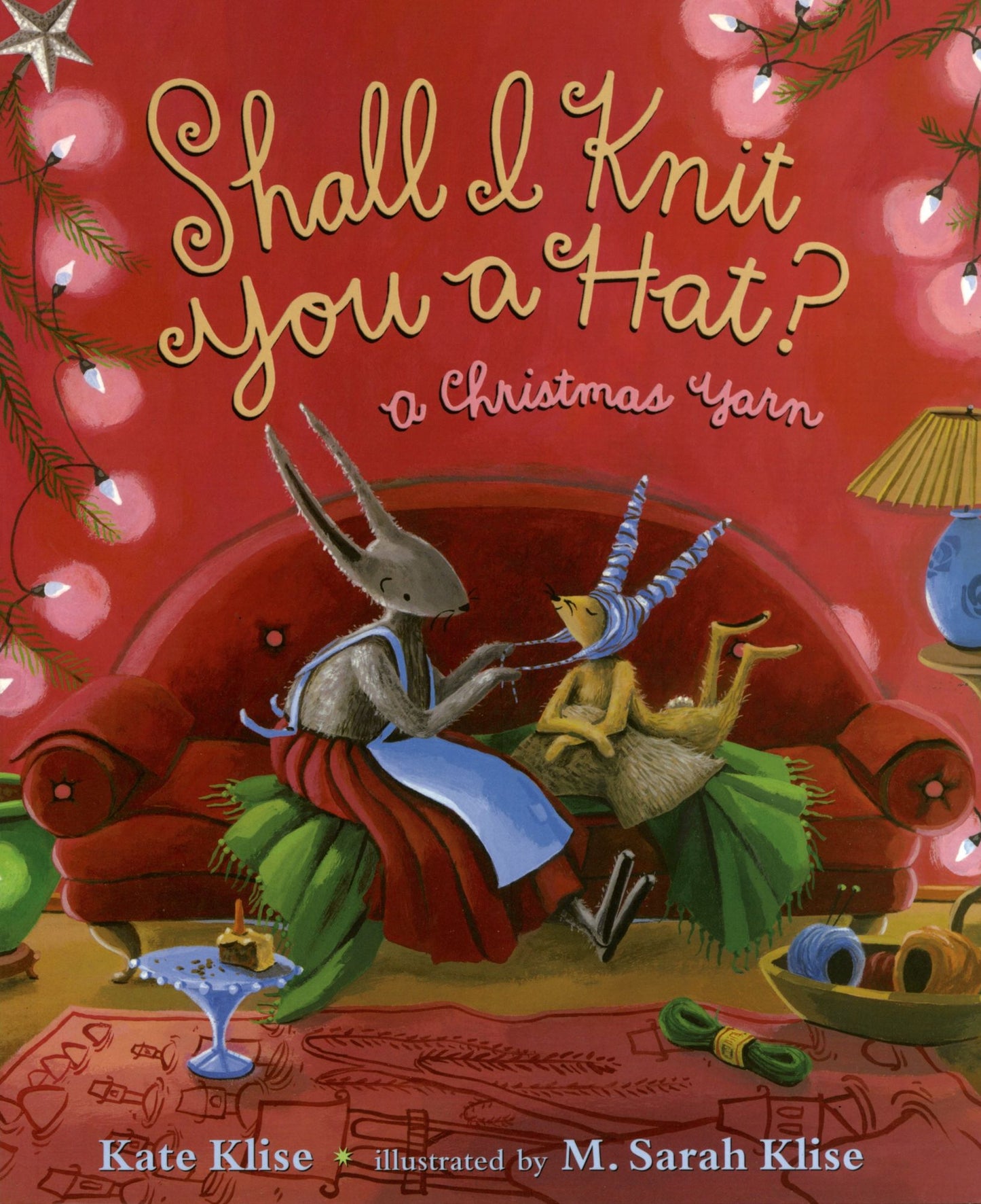 Shall I Knit You a Hat?: A Christmas Yarn