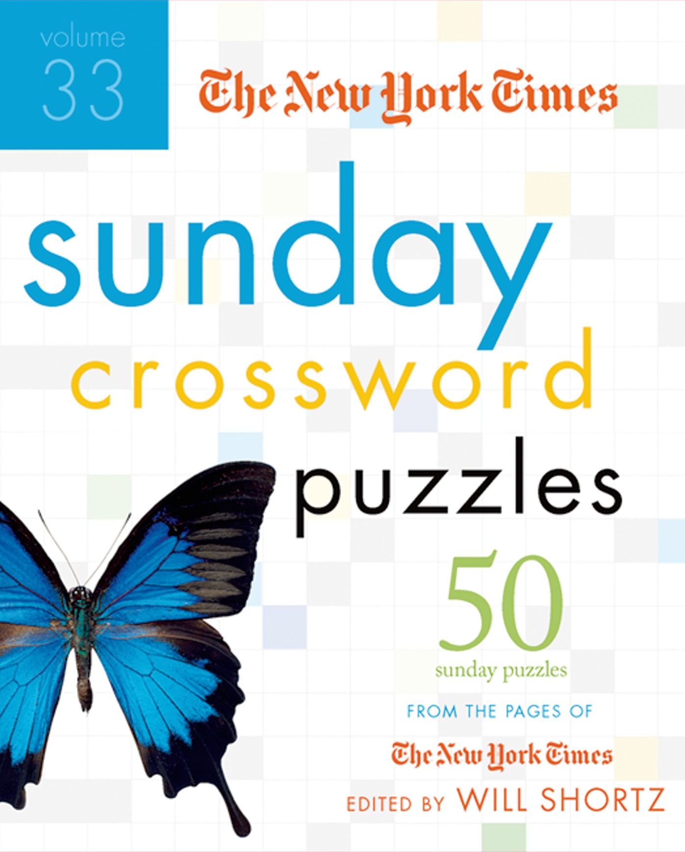 New York Times Sunday Crossword Puzzles, Volume 33: 50 Sunday Puzzles from the Pages of the New York Times