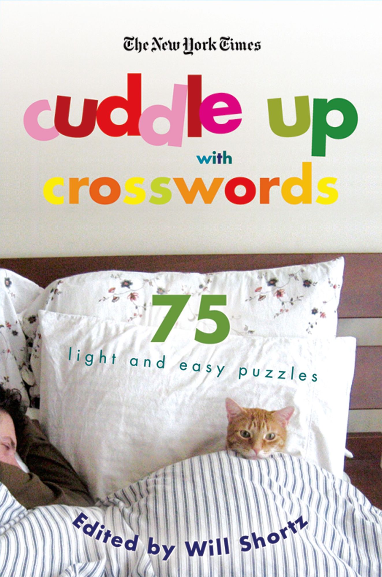 New York Times Cuddle up with Crosswords: 75 Light and Easy Puzzles