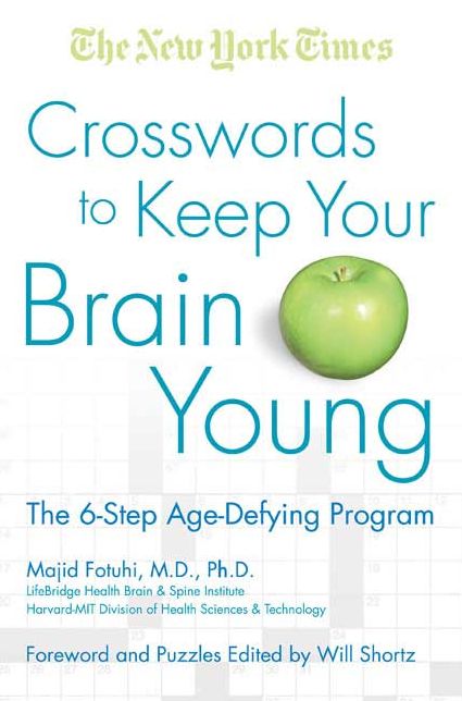 New York Times Crosswords to Keep Your Brain Young: The 6-Step Age-Defying Program
