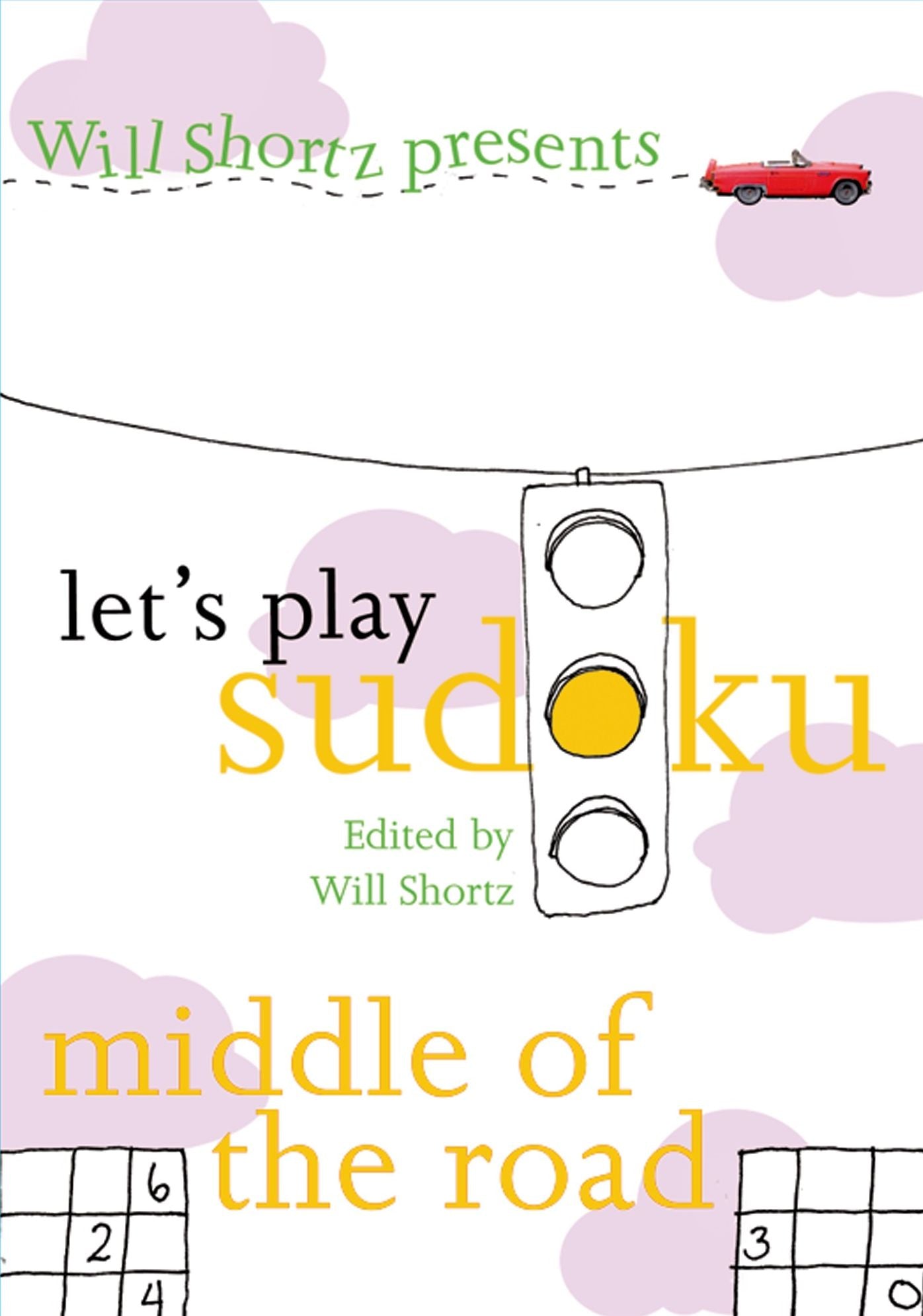 Will Shortz Presents Let's Play Sudoku: Middle of the Road