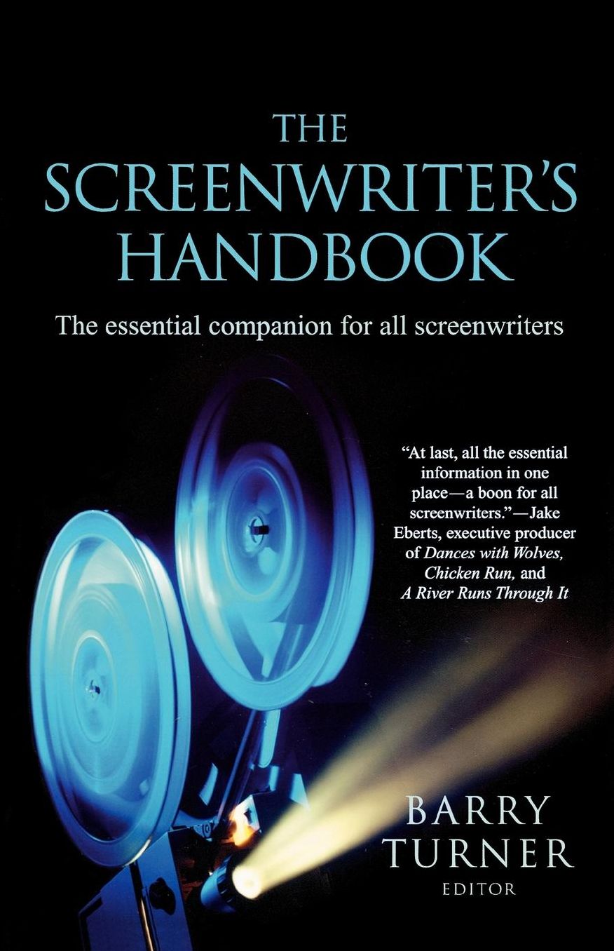 Screenwriter's Handbook: The Essential Companion for all Screenwriters
