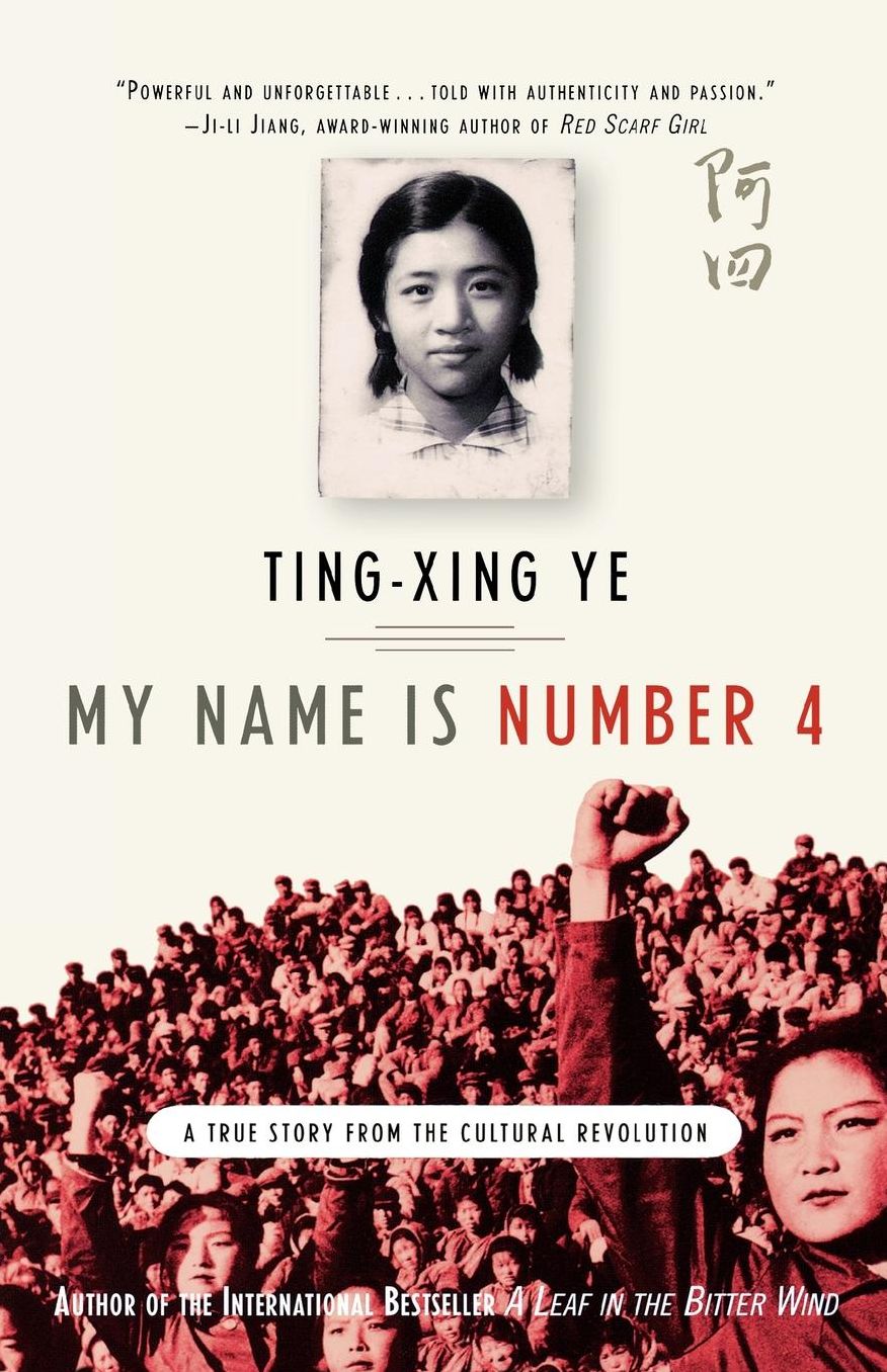 My Name Is Number 4: A True Story of the Cultural Revolution