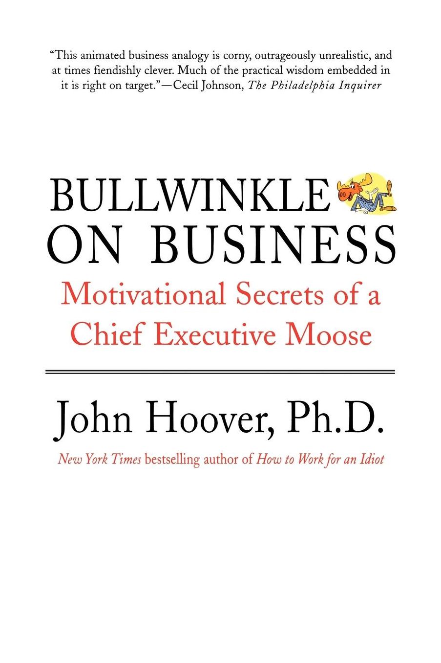 Bullwinkle on Business: Motivational Secrets of a Chief Executive Moose