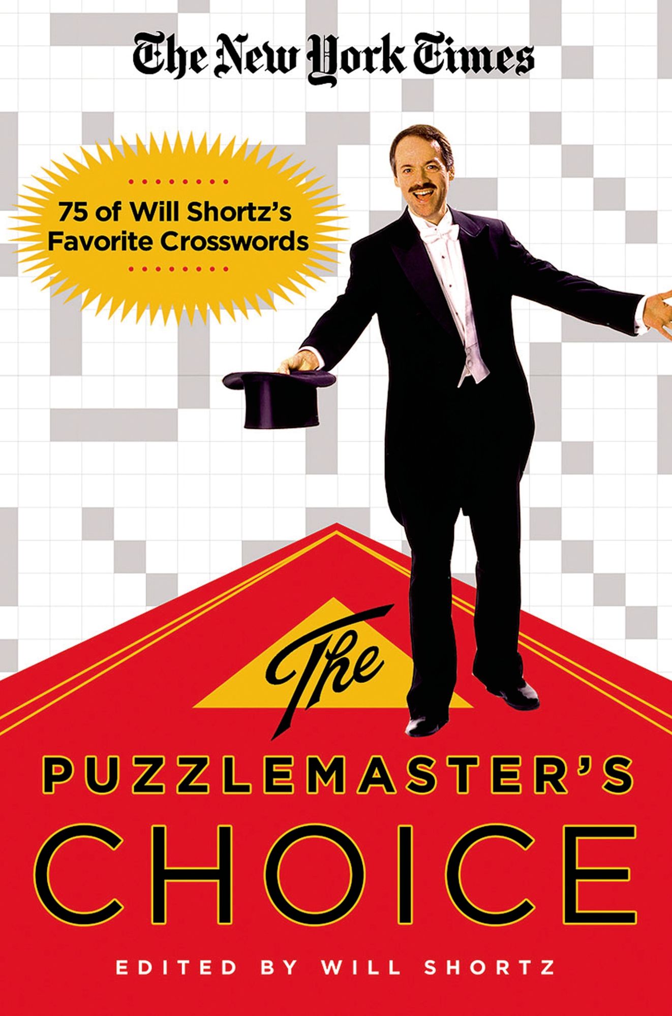 New York Times the Puzzlemaster's Choice: 75 of Will Shortz's Favorite Crosswords