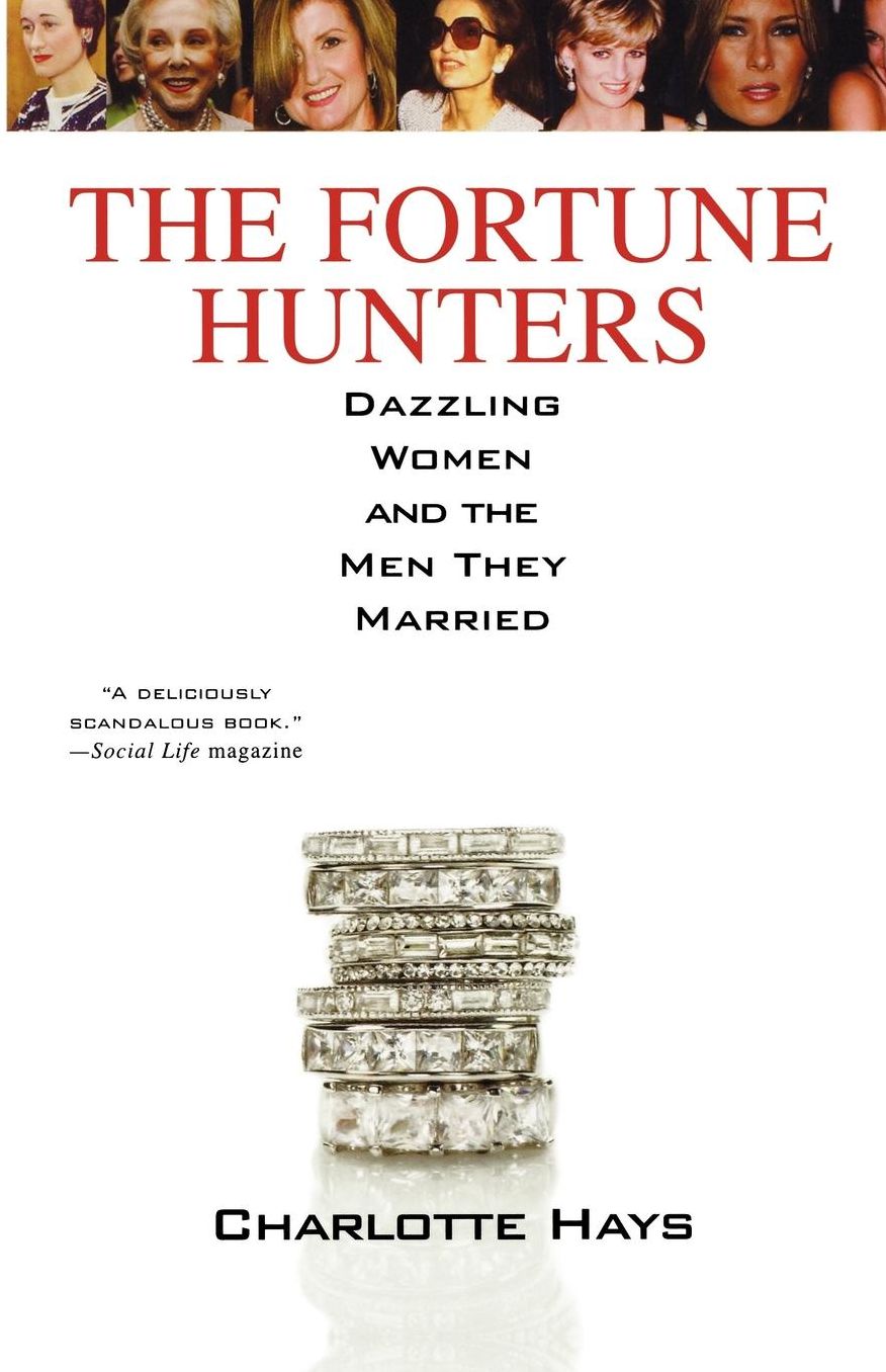 Fortune Hunters: Dazzling Women and the Men They Married