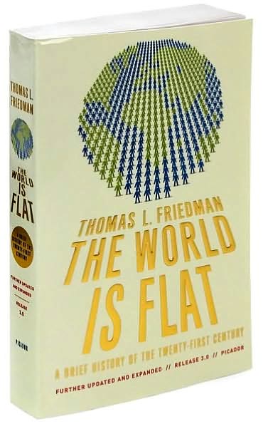 The World Is Flat: A Brief History of the Twenty-First Century (Further Updated and Expanded)