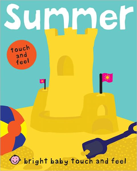 Summer (Bright Baby Touch and Feel Series)