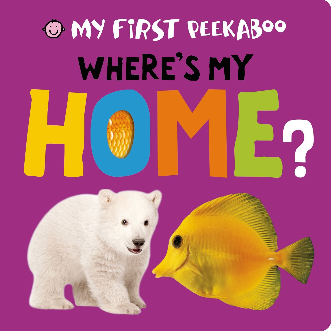 My First Peekaboo: Where's My Home?