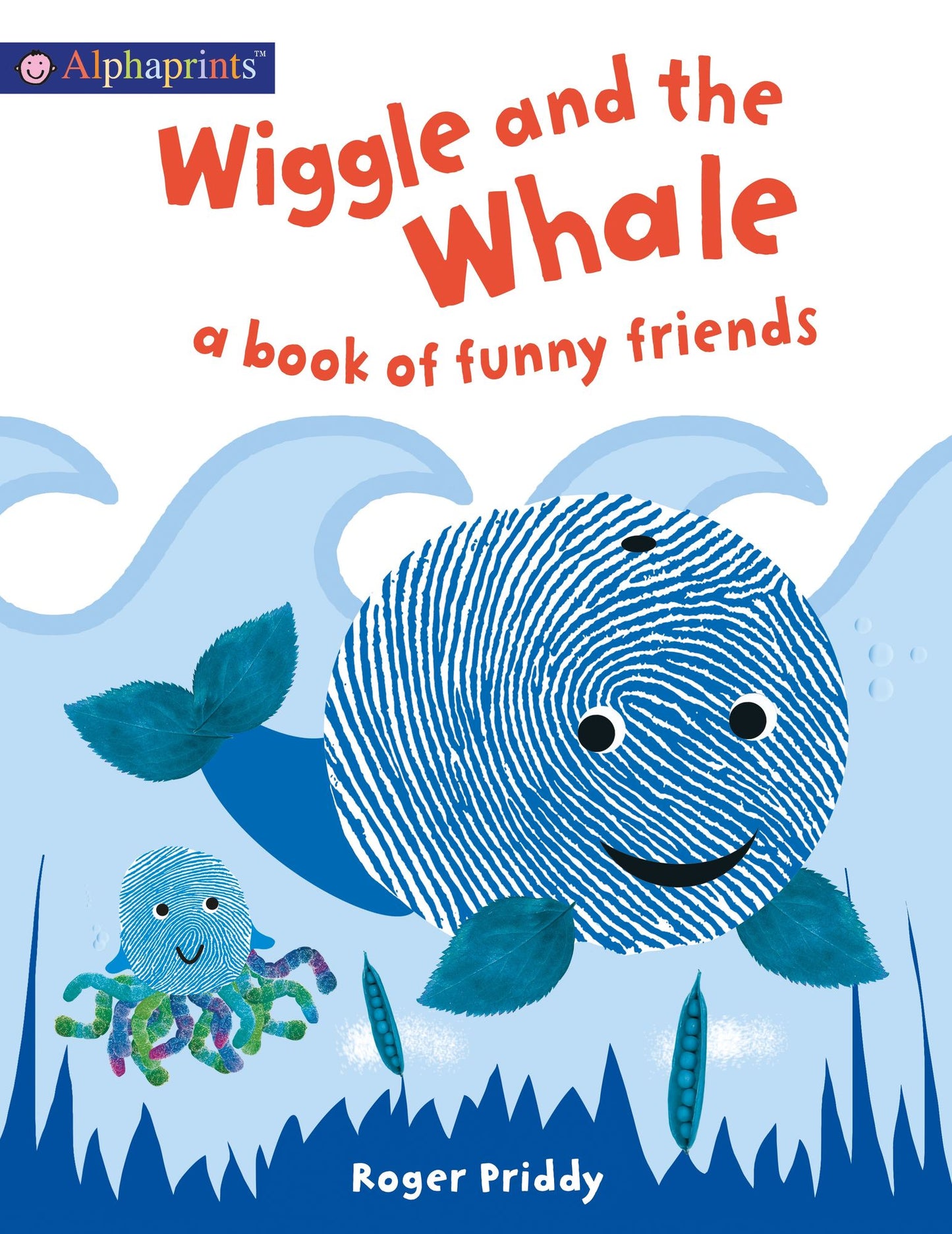 Wiggle and the Whale (An Alphaprints Picture Book): A Book of Funny Friends