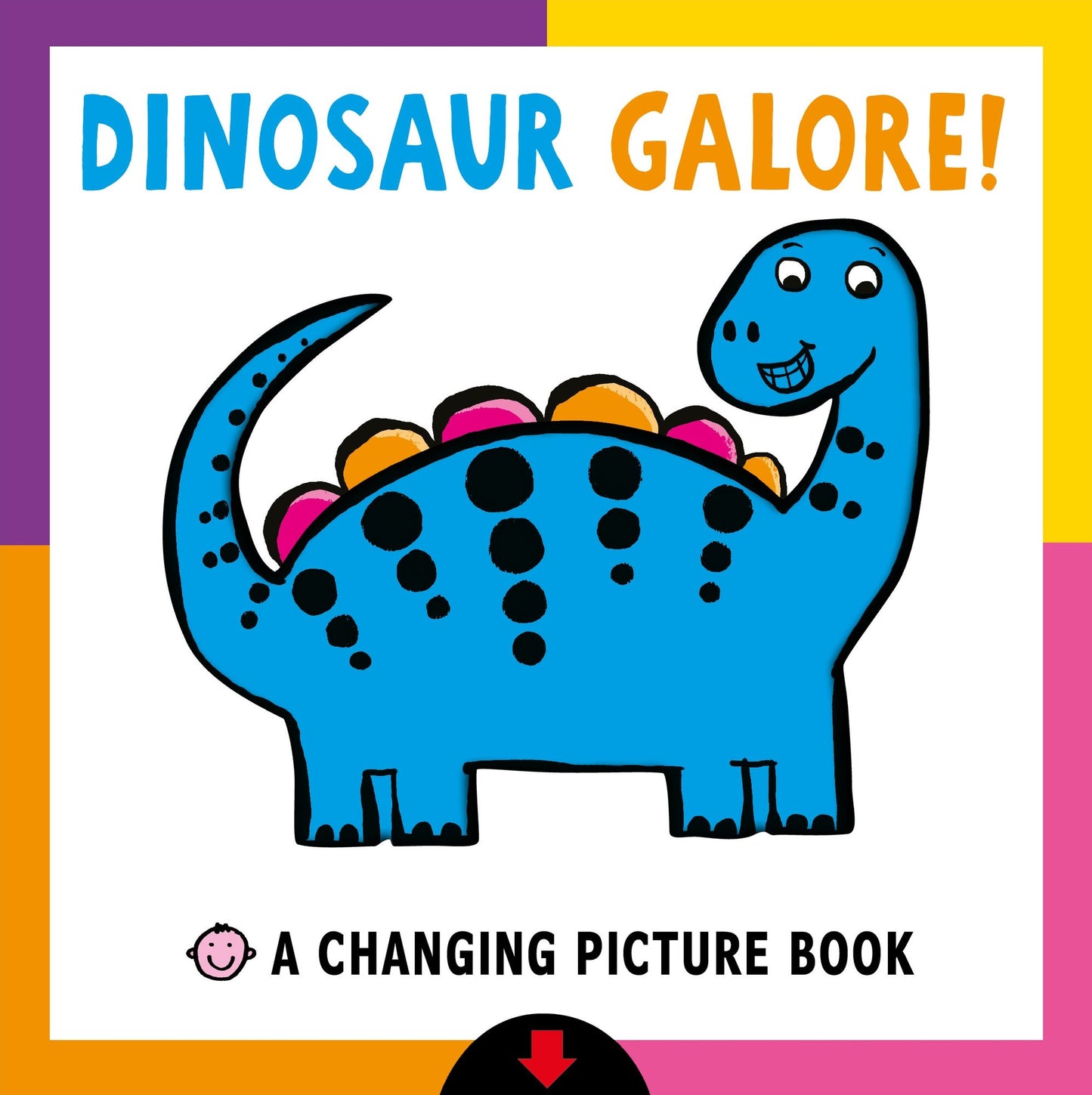 Dinosaur Galore!: A Changing Picture Book