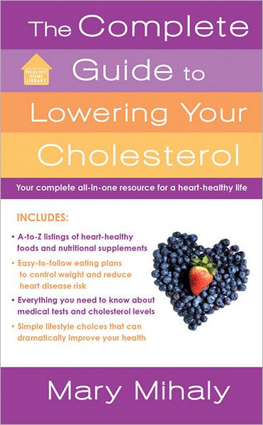 The Complete Guide to Lowering Your Cholesterol