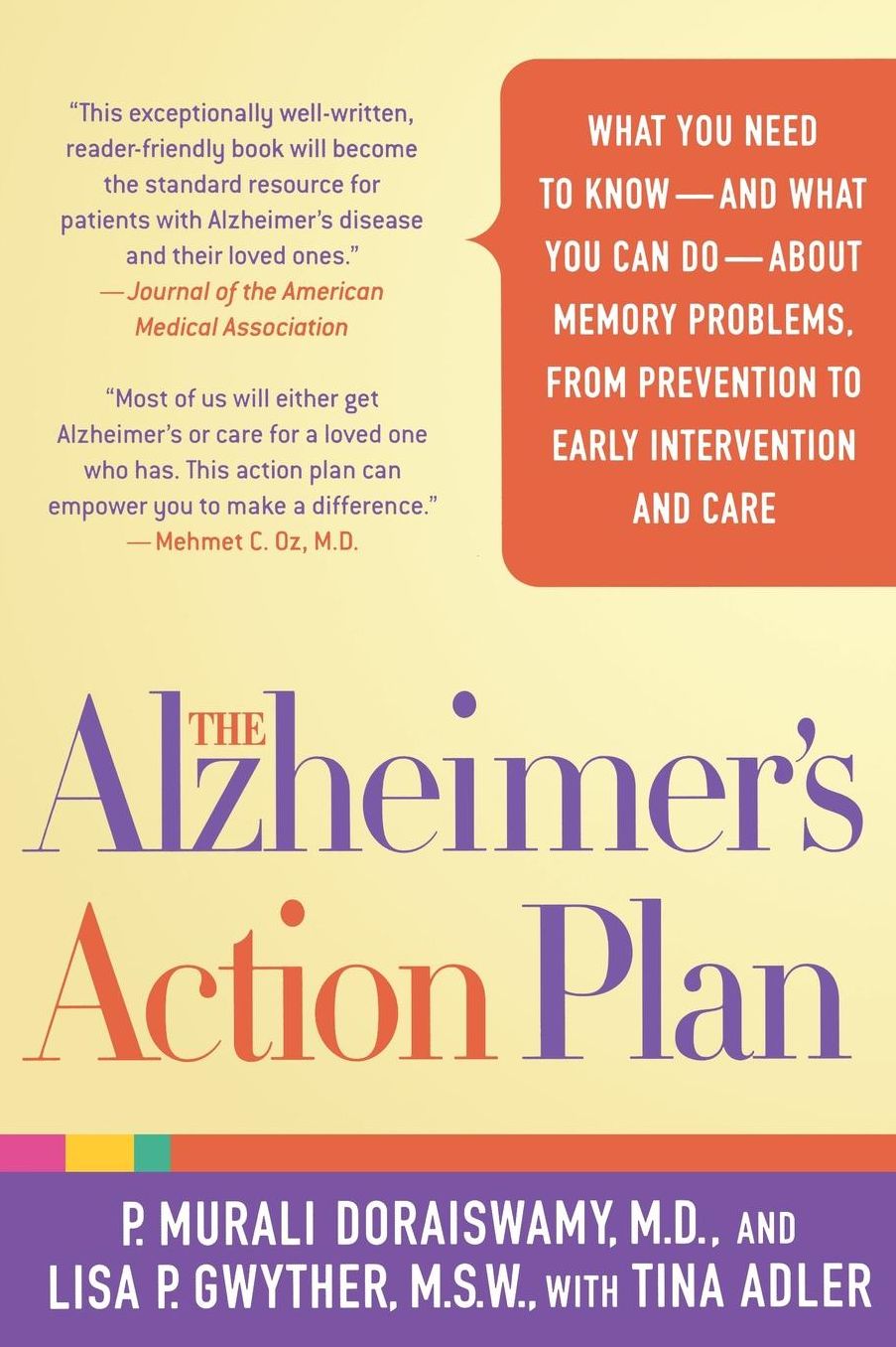 The Alzheimer's Action Plan: What You Need to Know--and What You Can Do--about Memory Problems, from Prevention to Early Intervention and Care