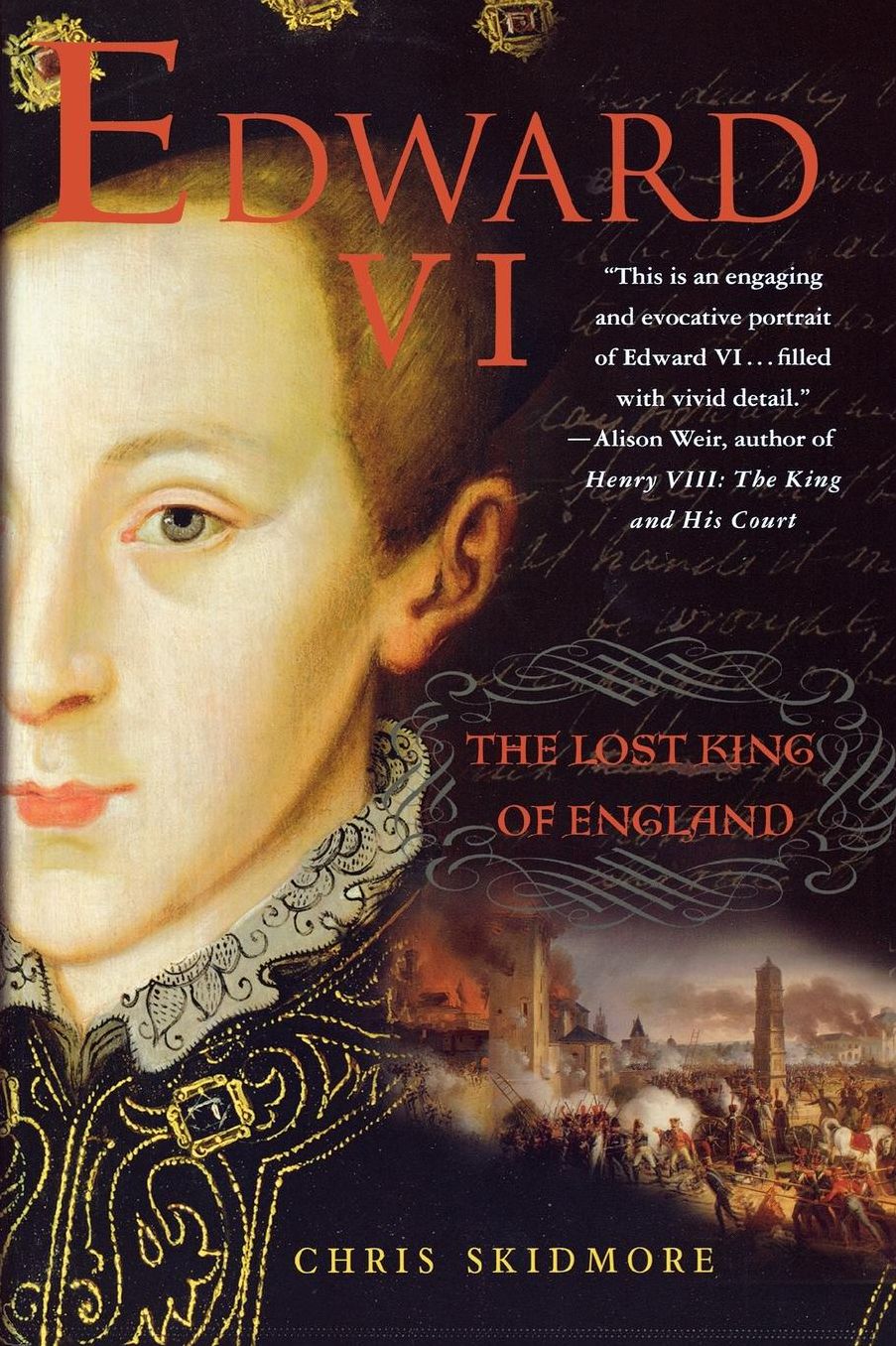 Edward VI: The Lost King of England