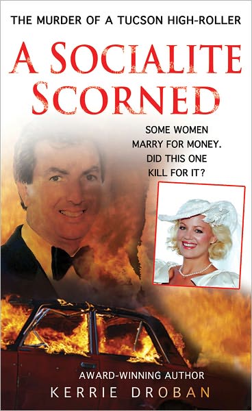A Socialite Scorned: The Murder of a Tucson High-Roller