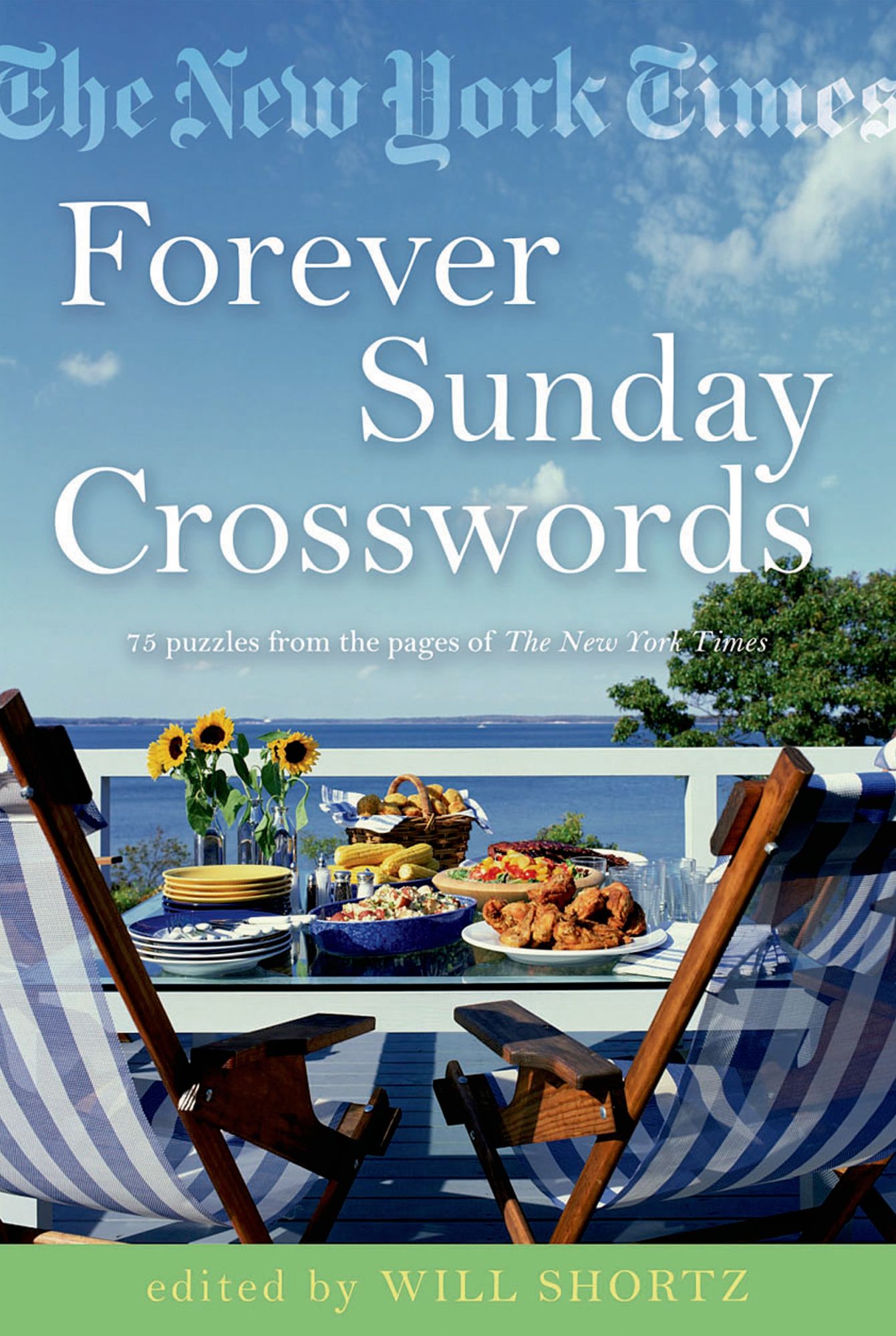 New York Times Forever Sunday Crosswords: 75 Puzzles from the Pages of the New York Times