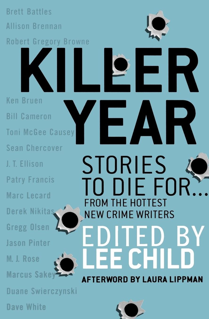 Killer Year: Stories to Die for... from the Hottest New Crime Writers