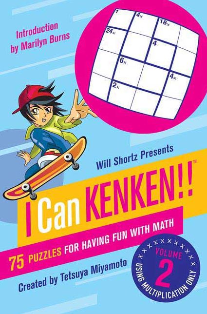 Will Shortz Presents I Can KenKen! Volume 2: 70 Puzzles for Having Fun with Math