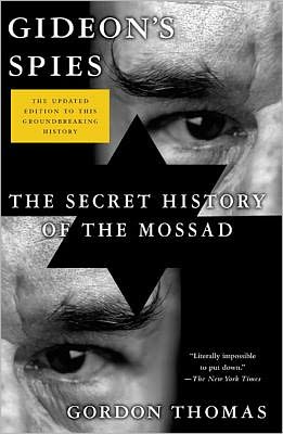 Gideon's Spies: The Secret History of the Mossad