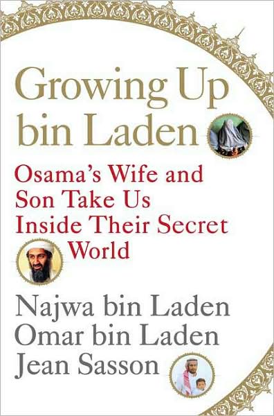 Growing up bin Laden: Osama's Wife and Son Take Us Inside Their Secret World