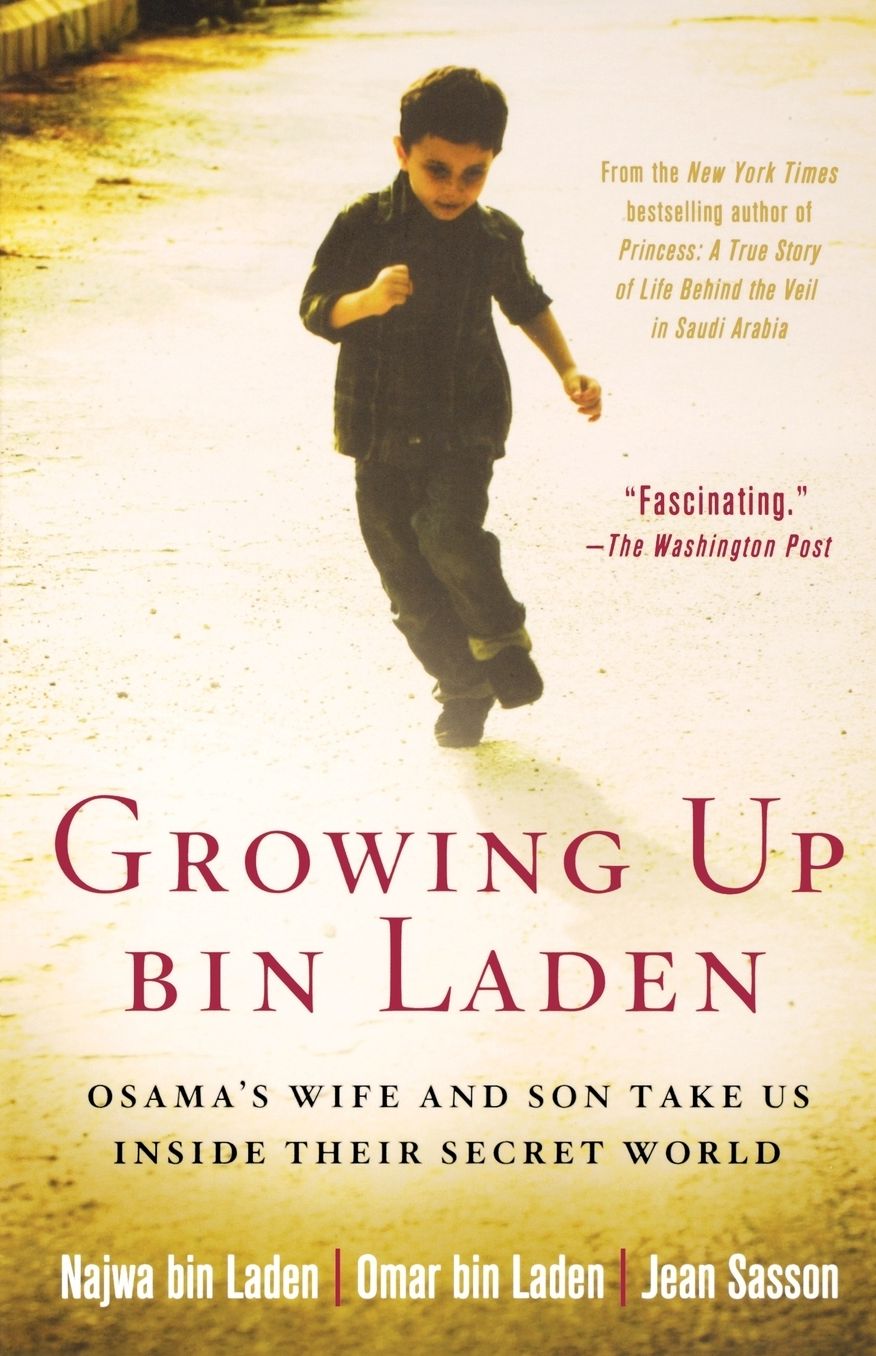 Growing up bin Laden: Osama's Wife and Son Take Us Inside Their Secret World