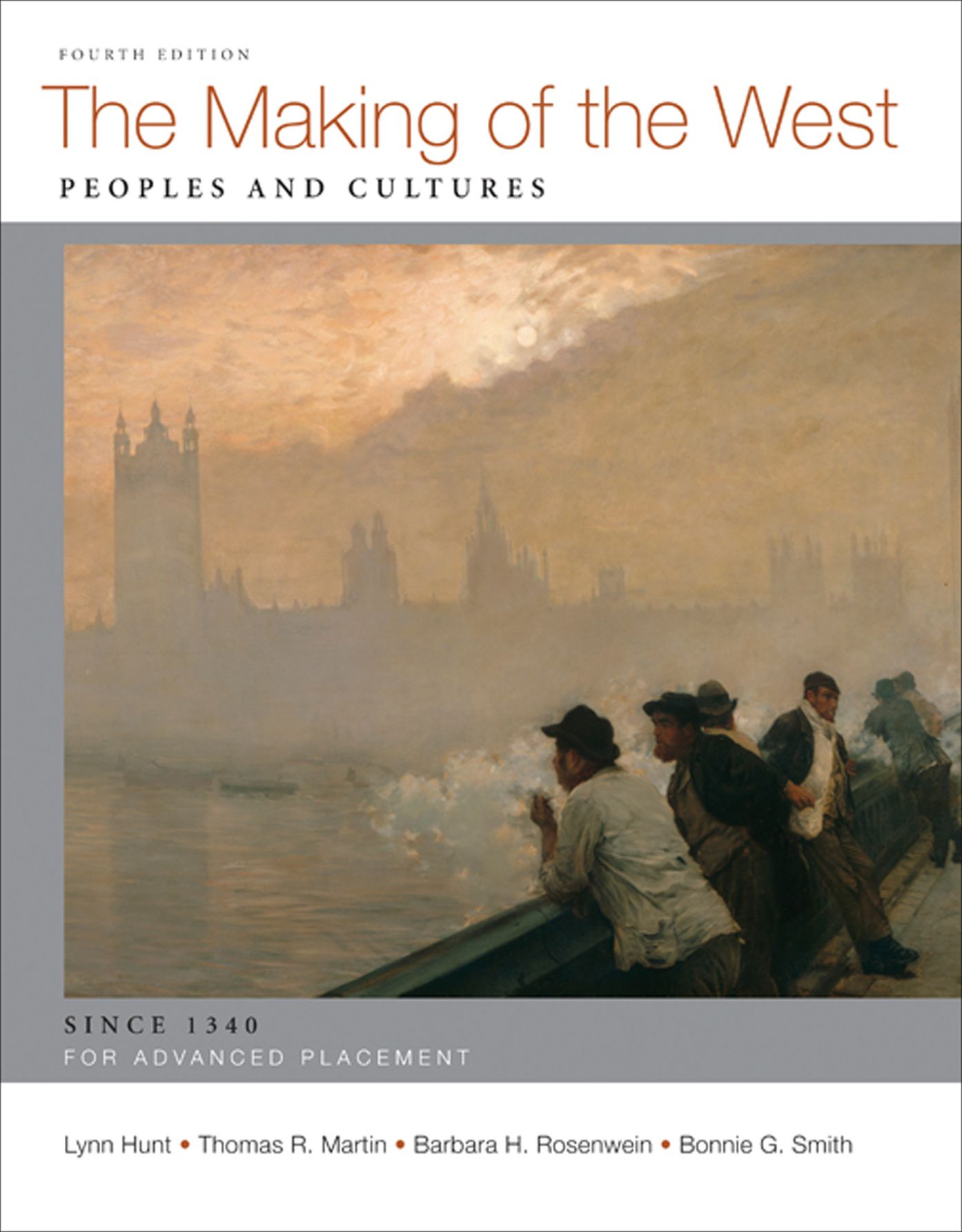 The Making of the West: Peoples and Cultures; AP: Since 1340