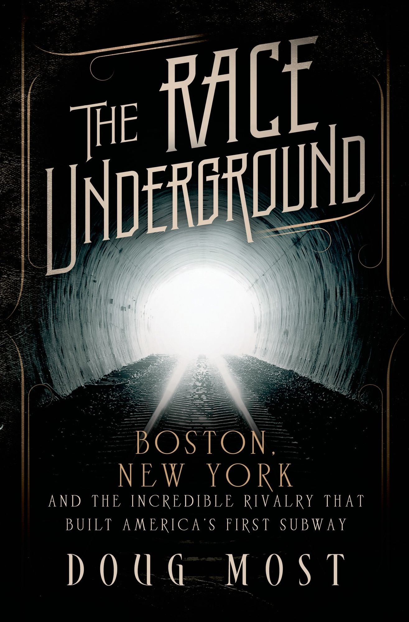 The Race Underground: Boston, New York, and the Incredible Rivalry That Built America's First Subway
