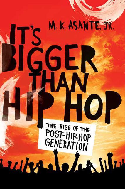 It's Bigger Than Hip Hop: The Rise of the Post-Hip-Hop Generation