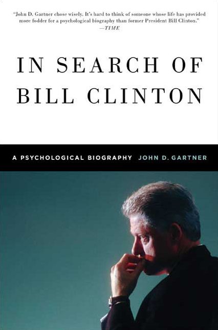 In Search of Bill Clinton: A Psychological Biography