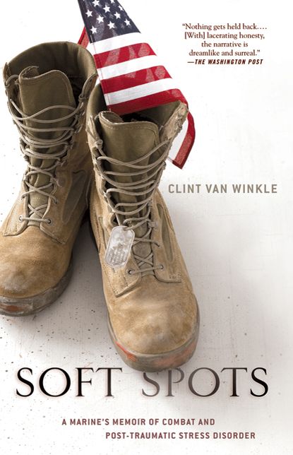 Soft Spots: A Marine's Memoir of Combat and Post-Traumatic Stress Disorder