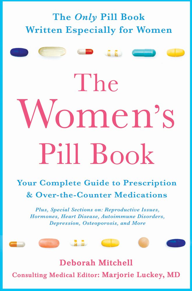 The Women's Pill Book: Your Complete Guide to Prescription and Over-the-Counter Medications