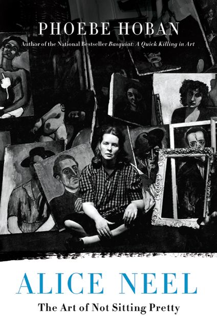 Alice Neel: The Art of Not Sitting Pretty