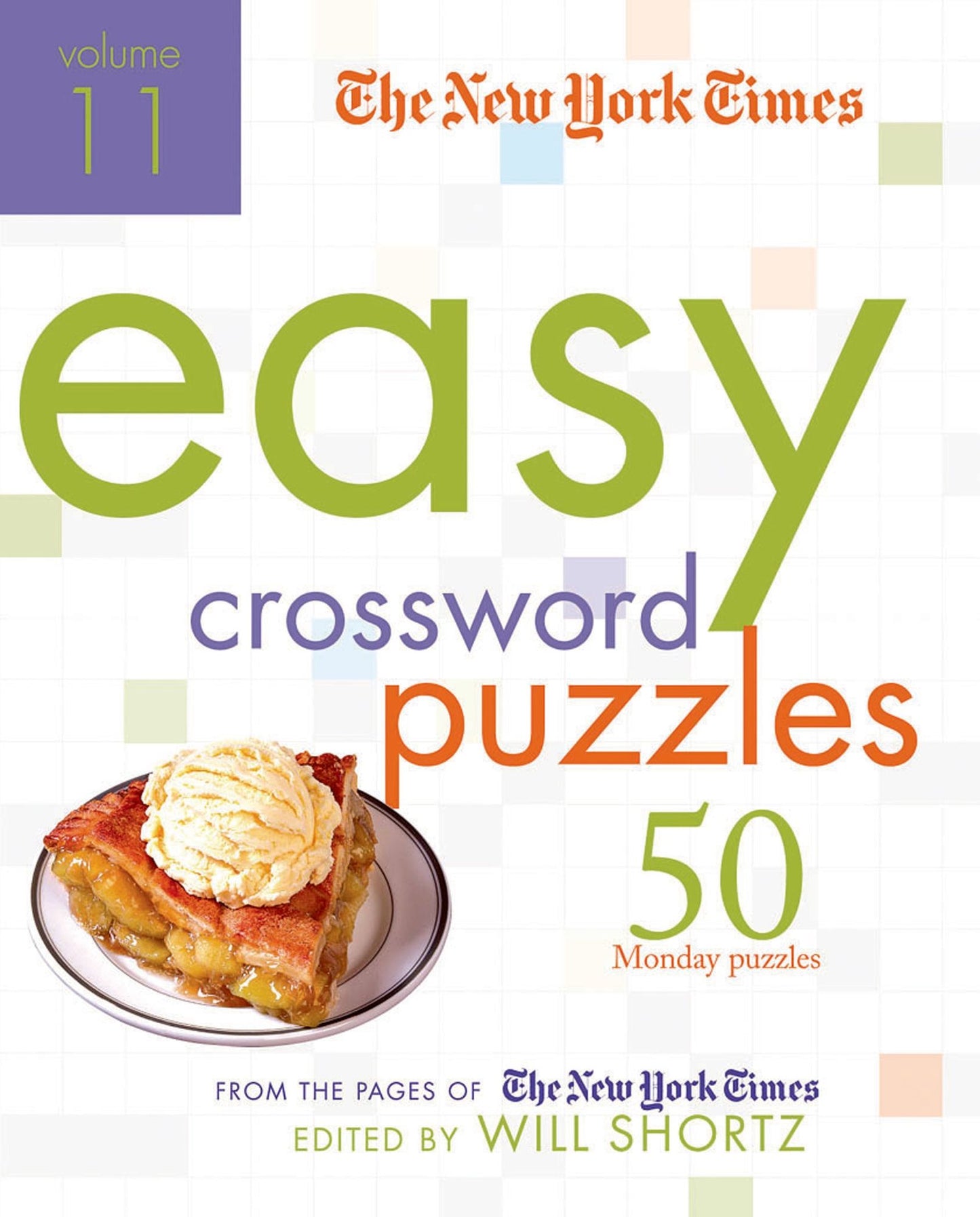 The New York Times Easy Crossword Puzzles, Volume 11: 50 Monday Puzzles
