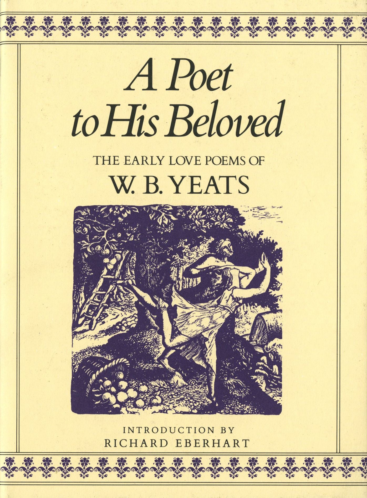 Poet to His Beloved: The Early Love Poems Of William Butler Yeats