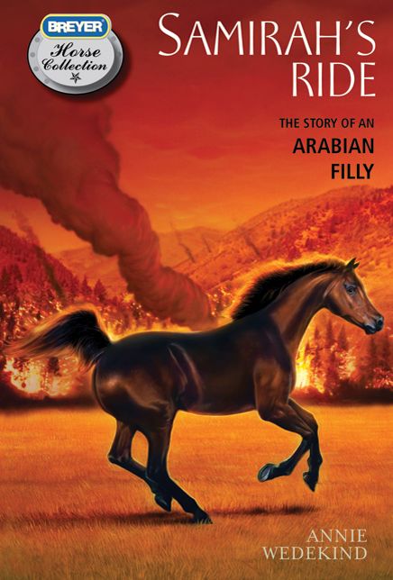Samirah's Ride: The Story of an Arabian Filly (Breyer Horse Collection Series)