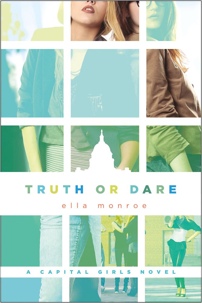 Truth or Dare (Capital Girls Series #3)