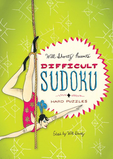 Will Shortz Presents Difficult Sudoku: 200 Hard Puzzles