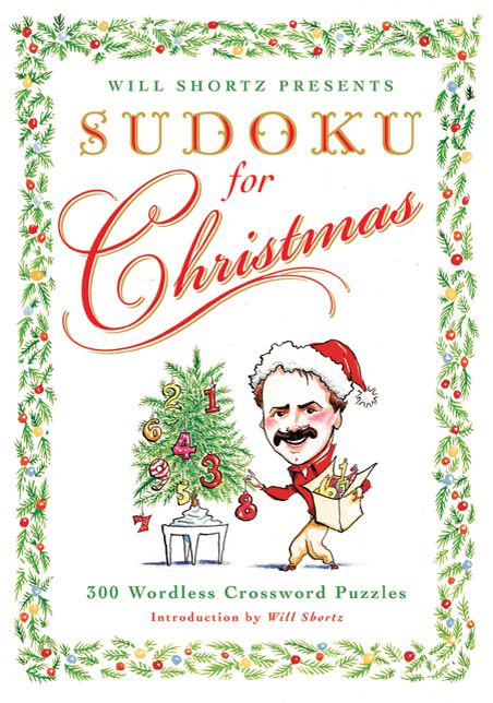Will Shortz Presents Sudoku for Christmas: 300 Easy to Hard Puzzles