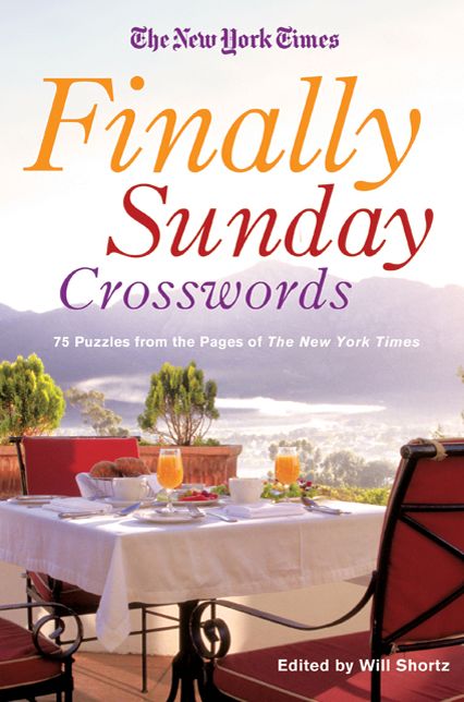 The New York Times Finally Sunday Crosswords: 75 Puzzles from the Pages of the New York Times
