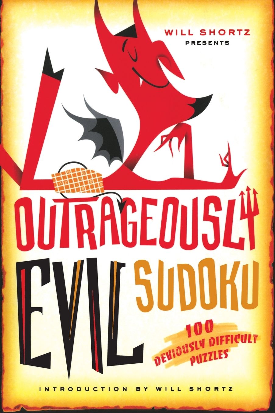 Outrageously Evil Sudoku: 100 Deviously Difficult Puzzles