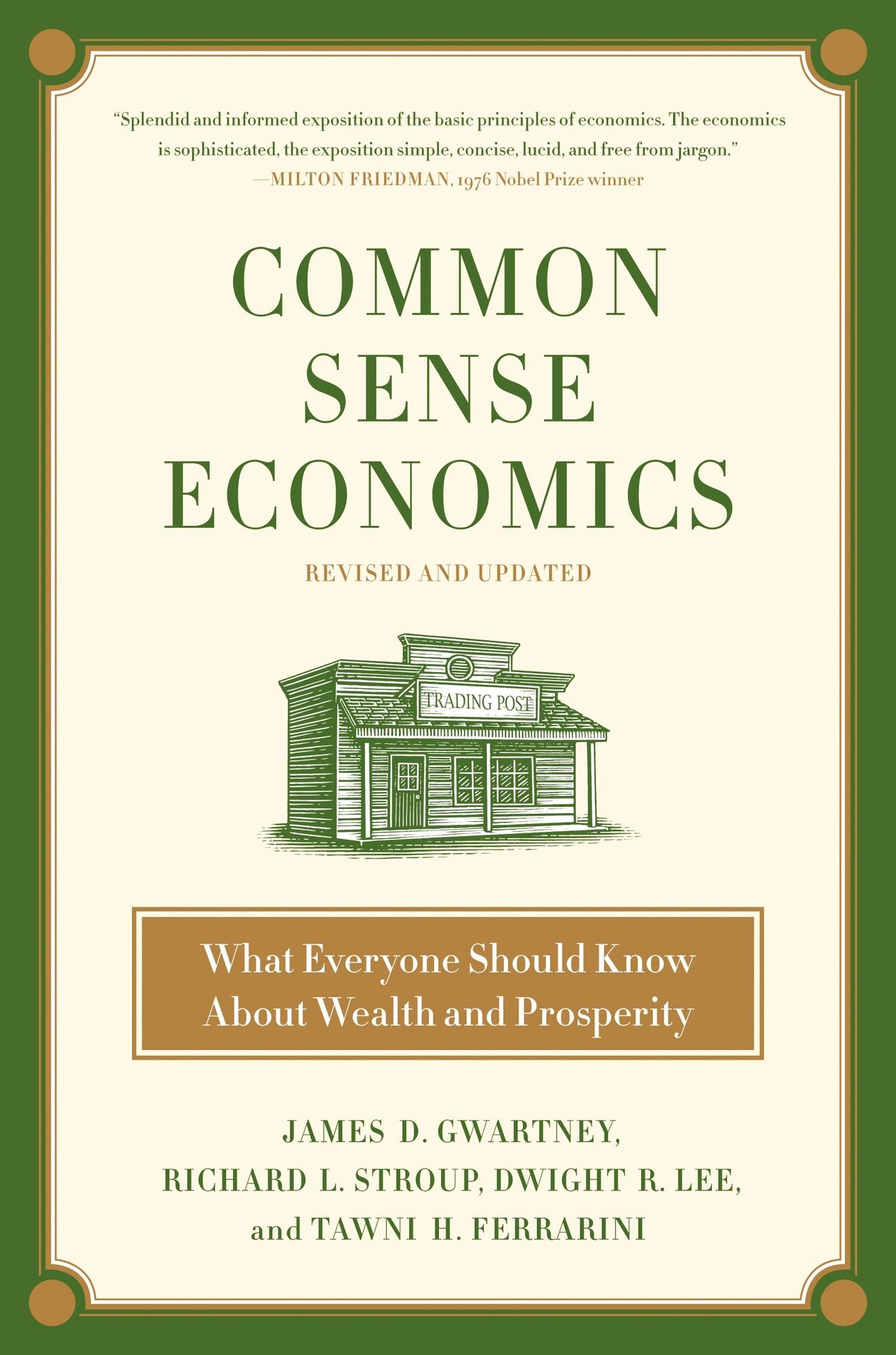 Common Sense Economics: What Everyone Should Know about Wealth and Prosperity