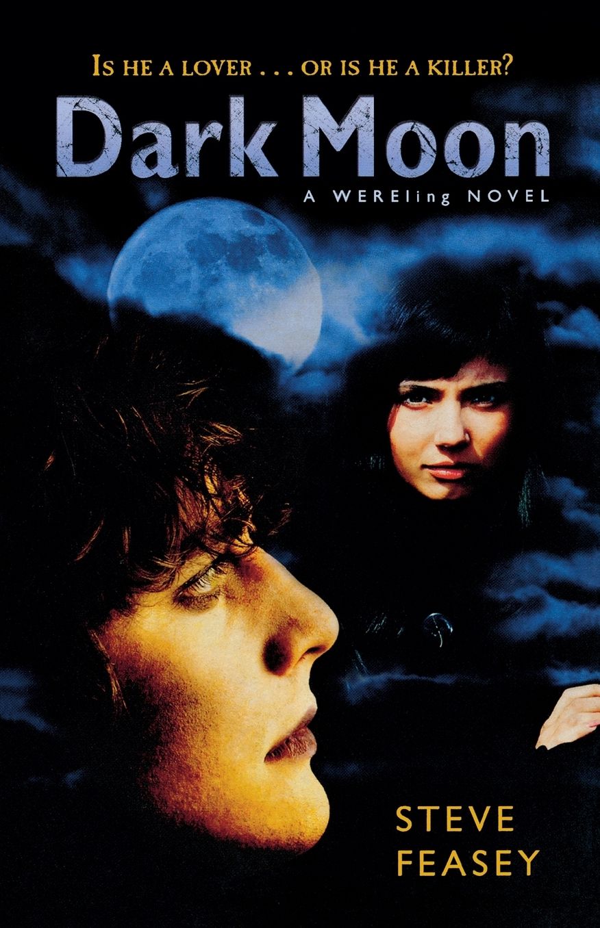 Dark Moon (Steve Feasey's Wereling Series #2)