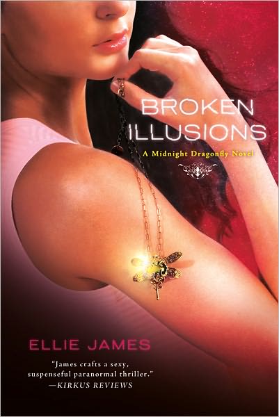 Broken Illusions (Midnight Dragonfly Series #2)