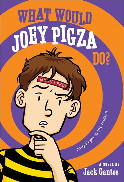 What Would Joey Pigza Do? (Joey Pigza Series #3)
