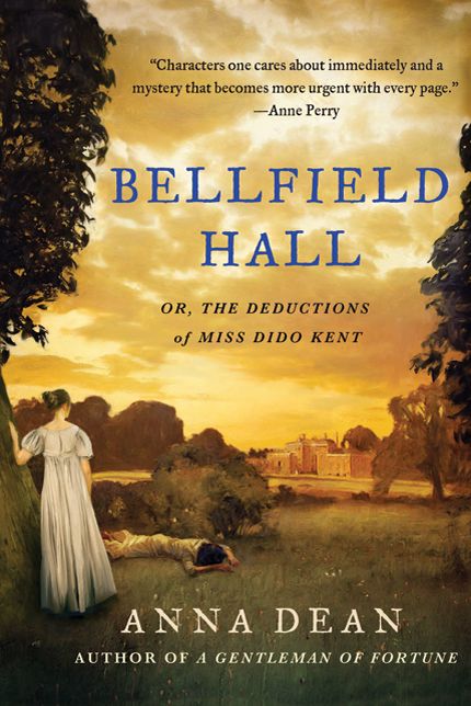 Bellfield Hall: Or, The Deductions of Miss Dido Kent (Dido Kent Series #1)