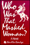 Who Was That Masked Woman?