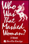 Who Was That Masked Woman?