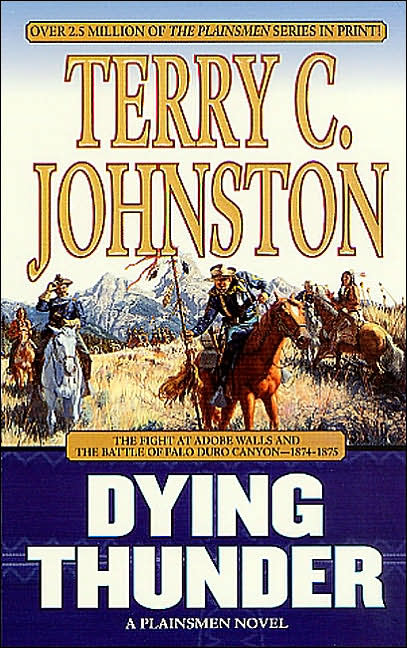 Dying Thunder: The Battle of Adobe Walls and Palo Canyon, 1874 (The Plainsmen Series #7)