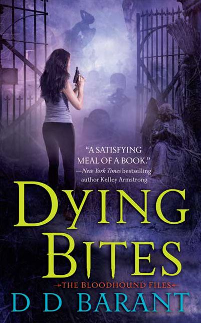 Dying Bites (Bloodhound Files Series #1)